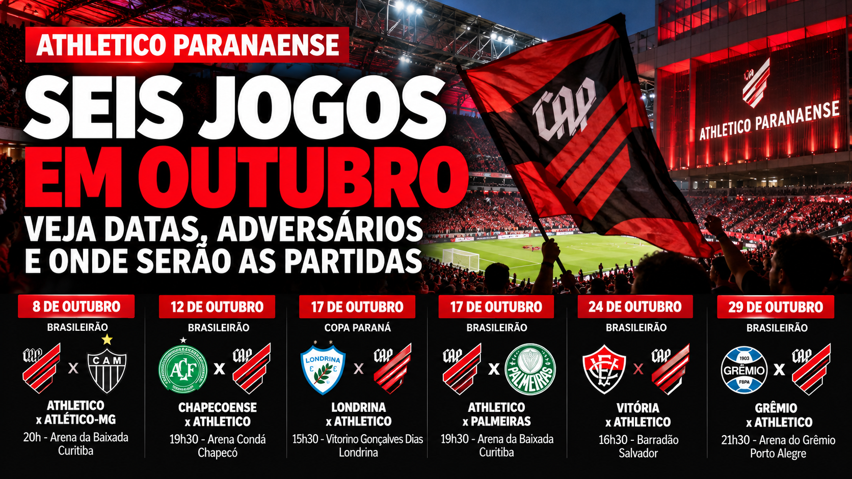 Arte com a agenda de seis jogos do Athletico Paranaense em outubro de 2026, incluindo partidas pelo Brasileirão e pela Copa Paraná.