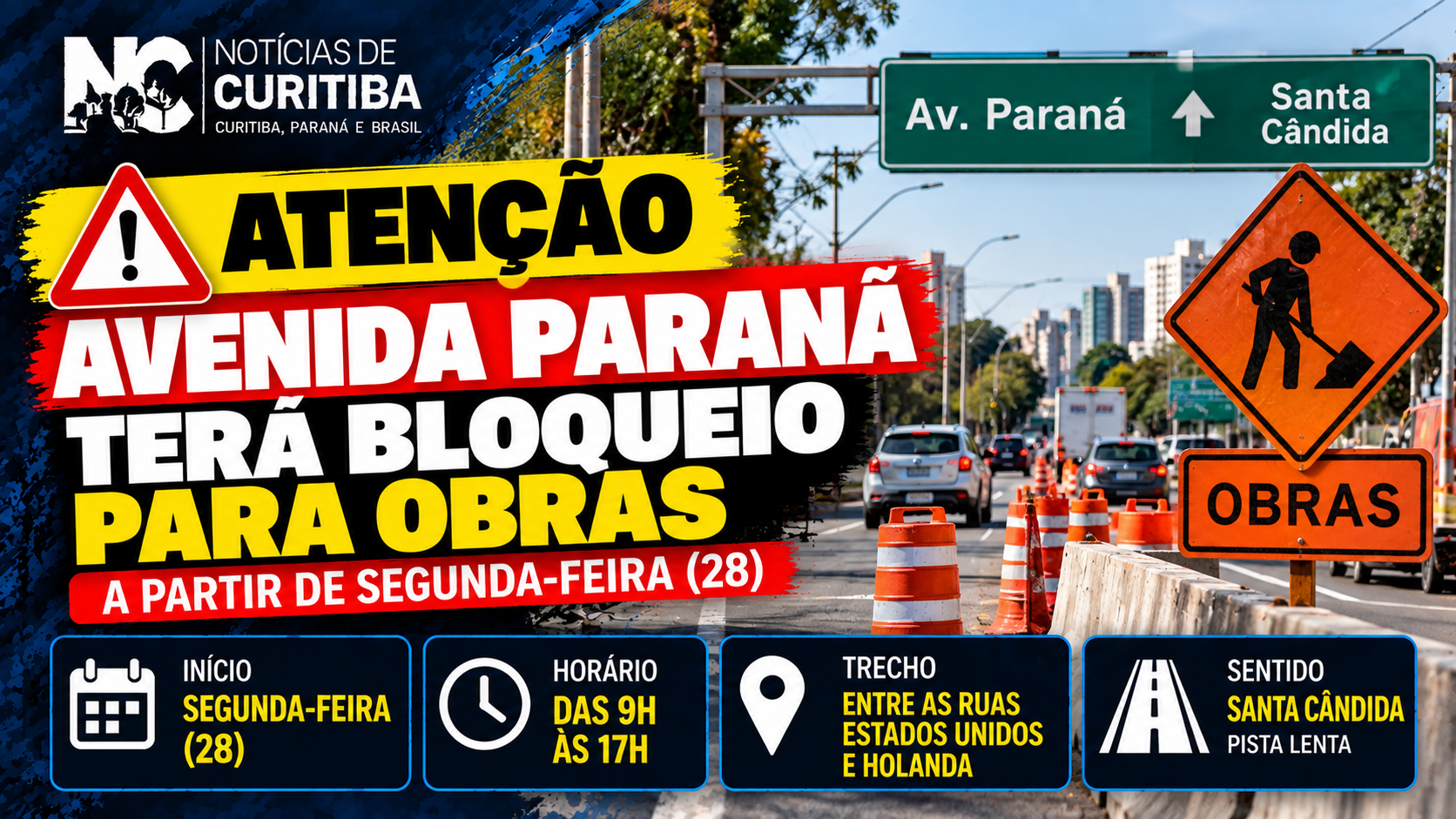 Arte do Notícias de Curitiba sobre o bloqueio para obras na Avenida Paraná, entre as ruas Estados Unidos e Holanda, no sentido Santa Cândida.