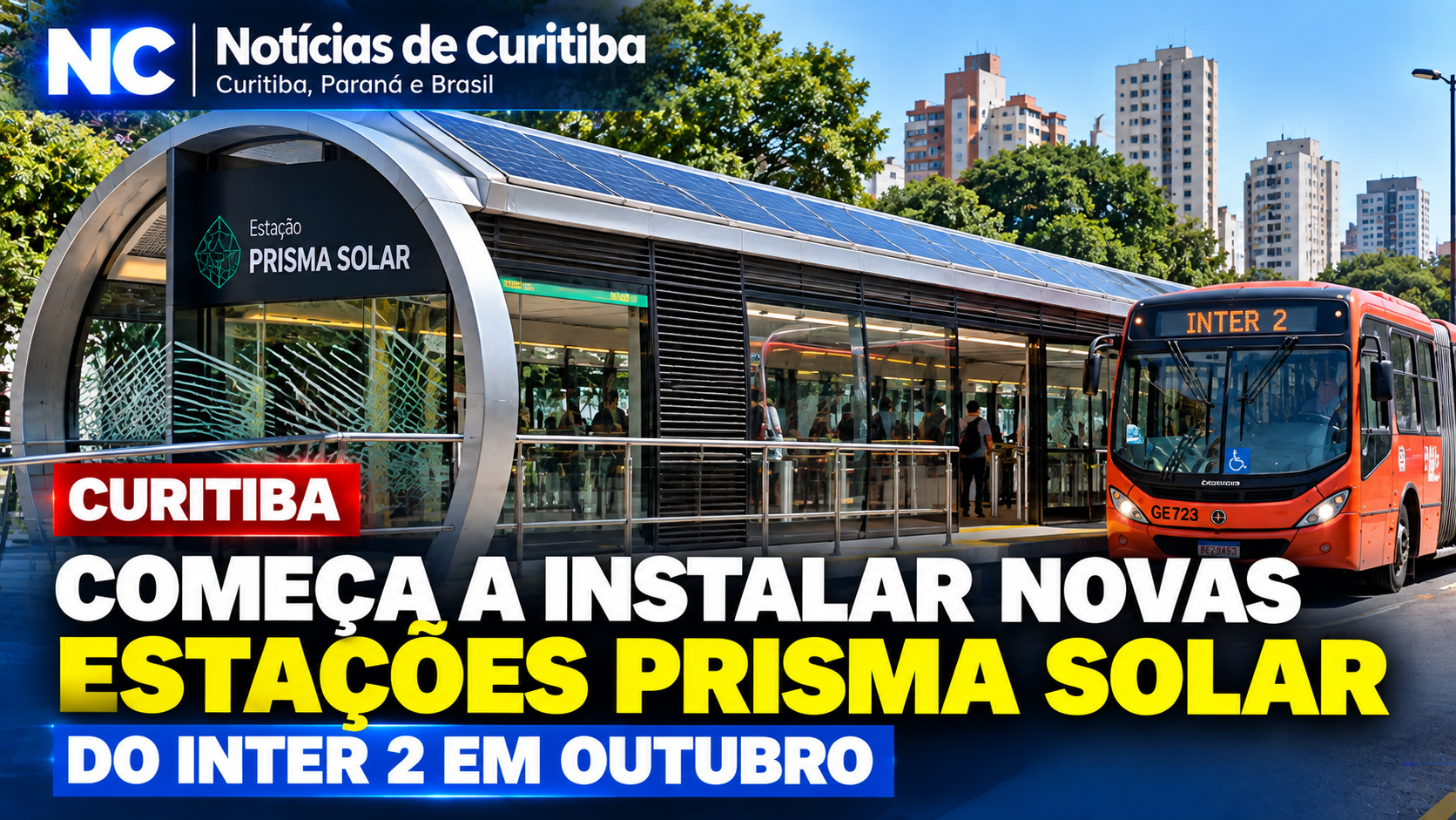 Curitiba começa a instalar novas estações Prisma Solar do Inter 2 em outubro
