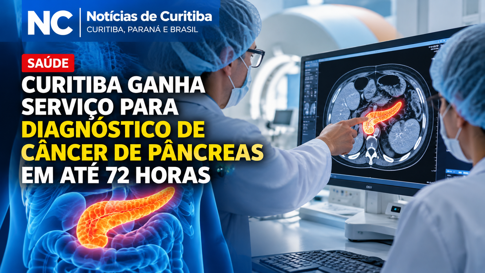 Curitiba ganha serviço para acelerar diagnóstico de câncer de pâncreas em até 72 horas