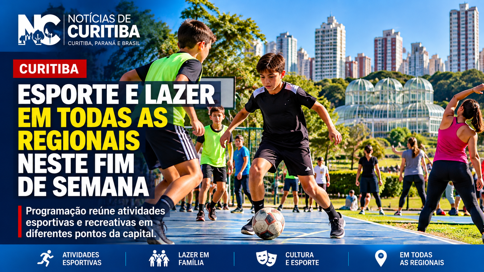 Curitiba terá esporte e lazer em todas as regionais neste fim de semana