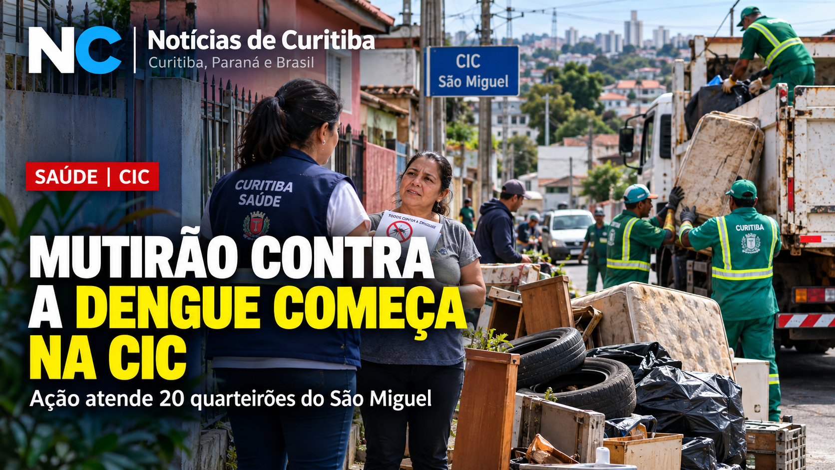 Mutirão contra a dengue começa nesta sexta na CIC e vai atender 20 quarteirões do São Miguel