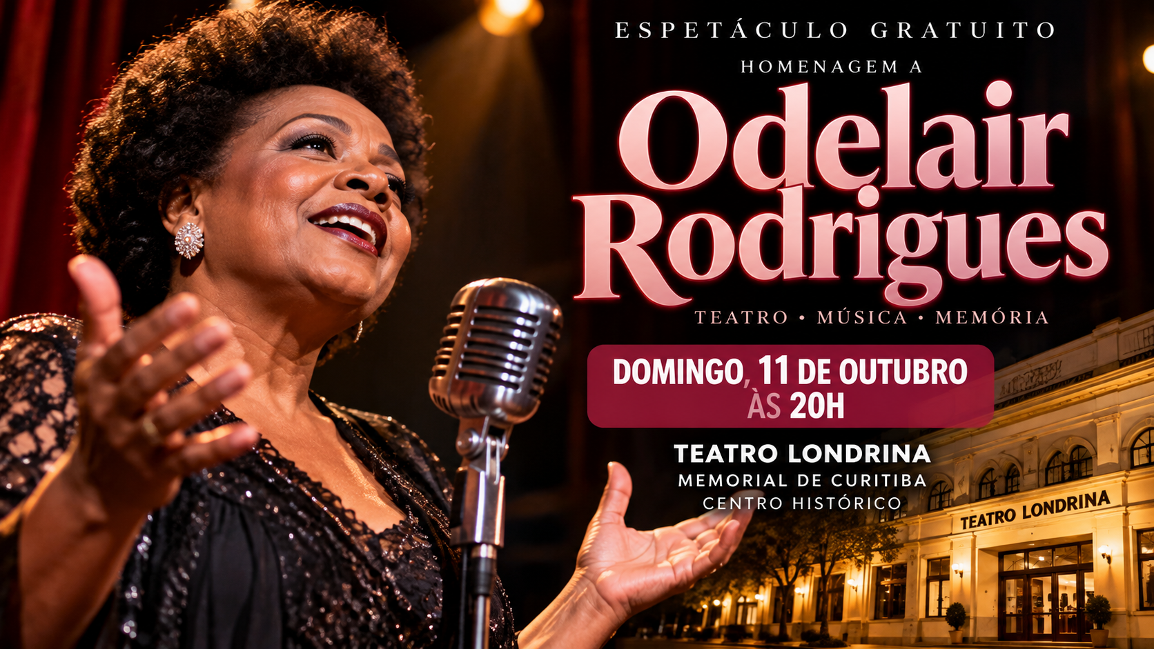 Arte de divulgação de espetáculo em homenagem a Odelair Rodrigues, com cantora diante de microfone e informações do Teatro Londrina, em Curitiba.