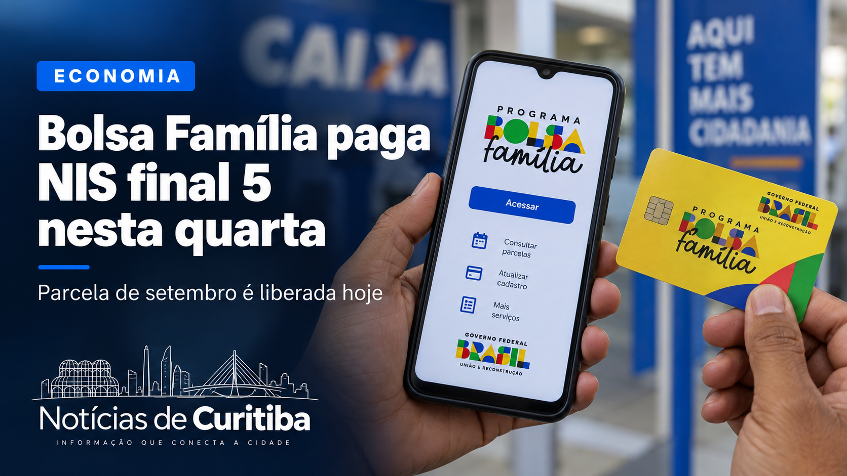 Montagem do Notícias de Curitiba sobre o pagamento do Bolsa Família para beneficiários com NIS final 5 nesta quarta-feira.