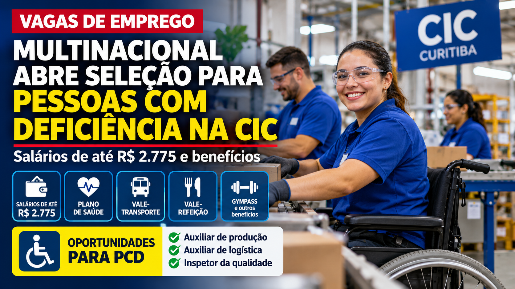 Multinacional abre vagas para pessoas com deficiência na CIC com salários de até R$ 2.775