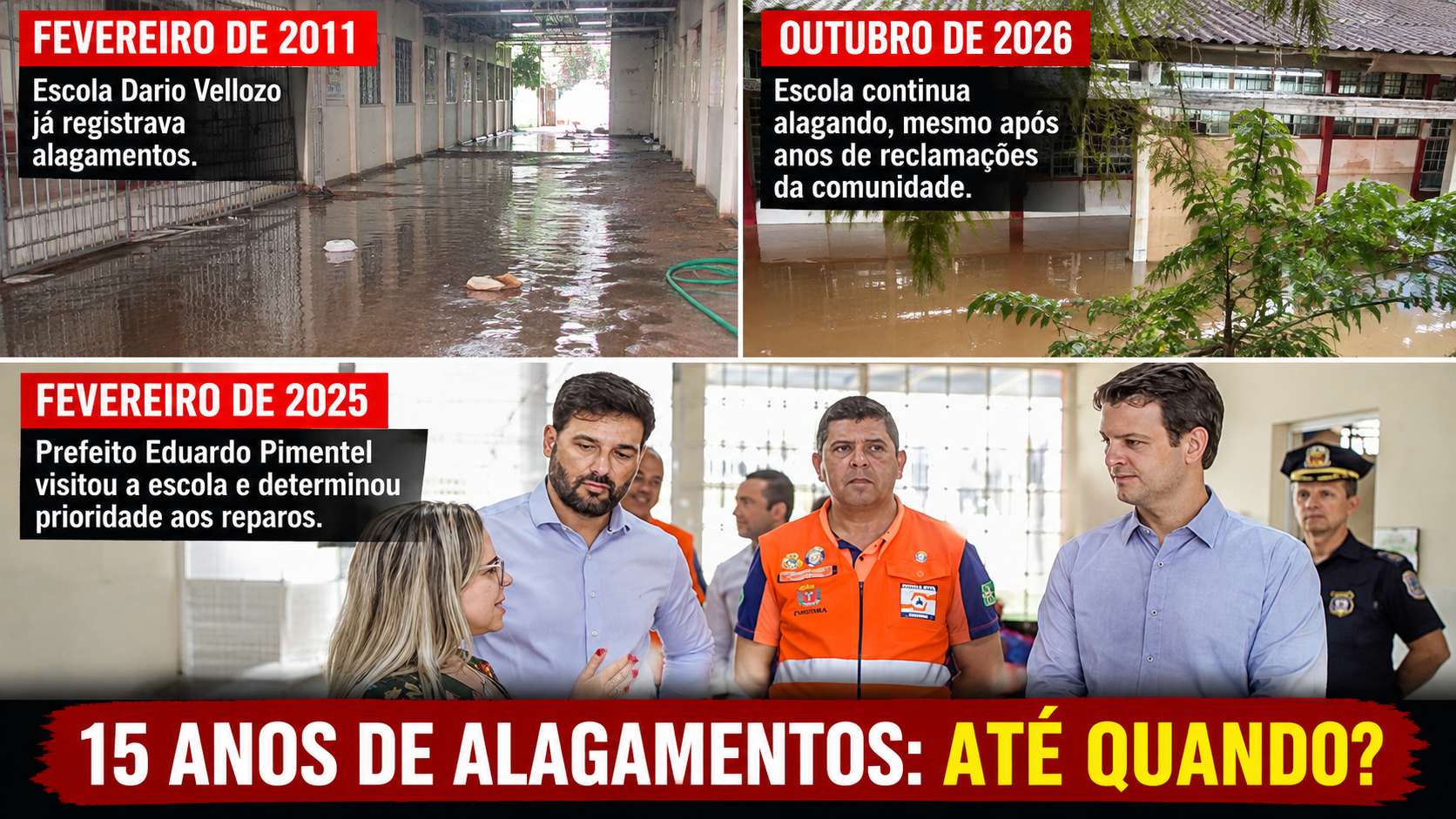 Montagem com três registros da Escola Municipal Dario Vellozo, na CIC: corredor alagado em 2011, escola inundada em outubro de 2026 e visita de autoridades municipais em fevereiro de 2025. A imagem destaca a frase “15 anos de alagamentos: até quando?”.