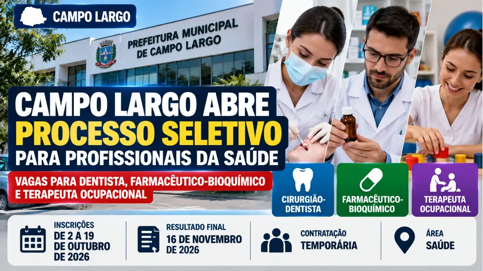 Arte sobre processo seletivo da Prefeitura de Campo Largo para profissionais da saúde, com destaque para dentista, farmacêutico-bioquímico e terapeuta ocupacional.