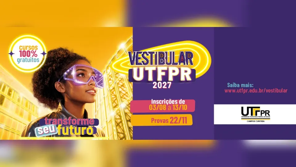 Arte oficial do Vestibular UTFPR 2027 informa inscrições até 13 de outubro, prova em 22 de novembro e cursos gratuitos no Campus Curitiba.