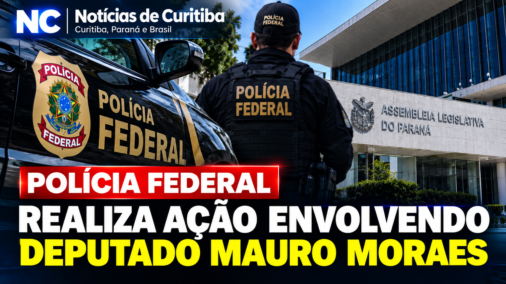 Polícia Federal realiza ação envolvendo deputado Mauro Moraes em Curitiba