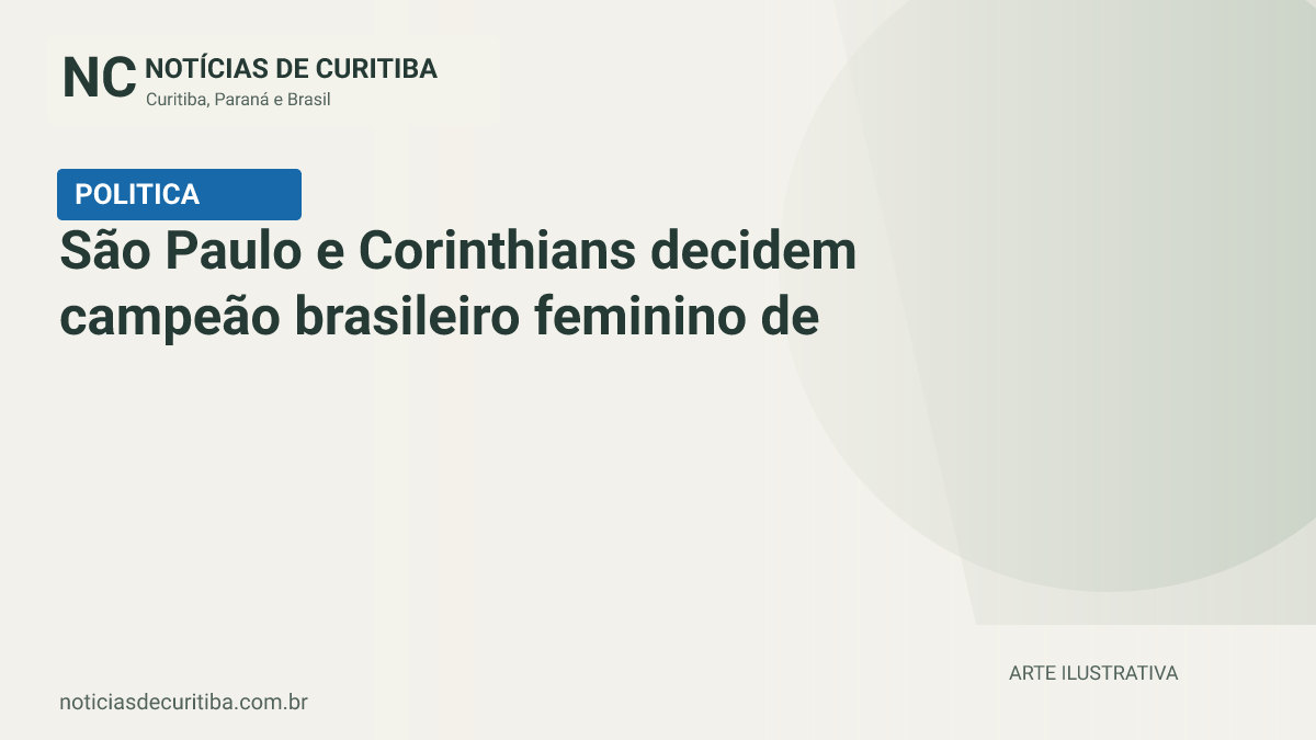 São Paulo e Corinthians decidem campeão brasileiro feminino de 2026