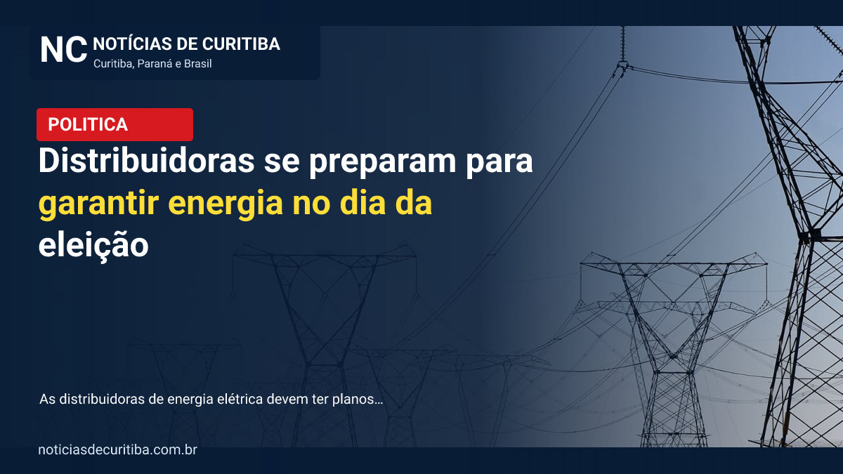 Distribuidoras se preparam para garantir energia no dia da eleição