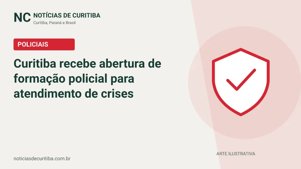 Capa do Notícias de Curitiba para matéria sobre Curitiba recebe abertura de formação policial para atendimento de crises.