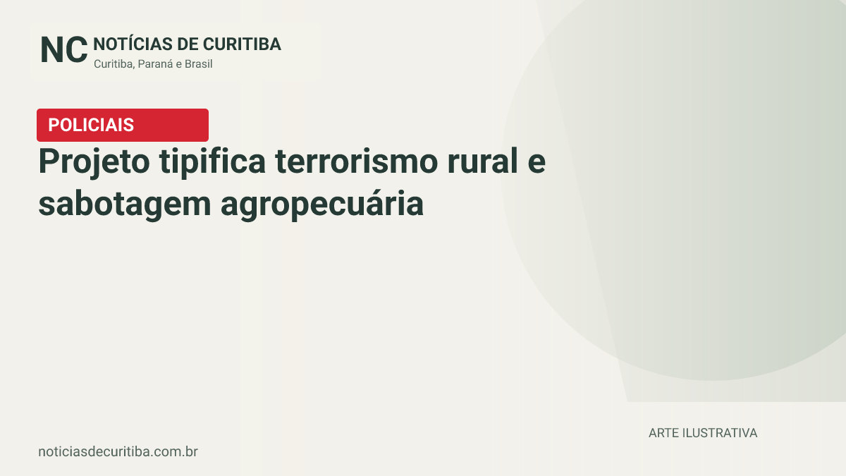 Capa do Notícias de Curitiba para matéria sobre Projeto tipifica terrorismo rural e sabotagem agropecuária.