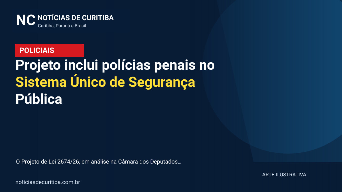 Projeto inclui polícias penais no Sistema Único de Segurança Pública