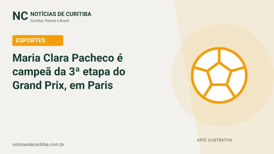 Capa do Notícias de Curitiba para matéria sobre Maria Clara Pacheco é campeã da 3ª etapa do Grand Prix, em Paris.