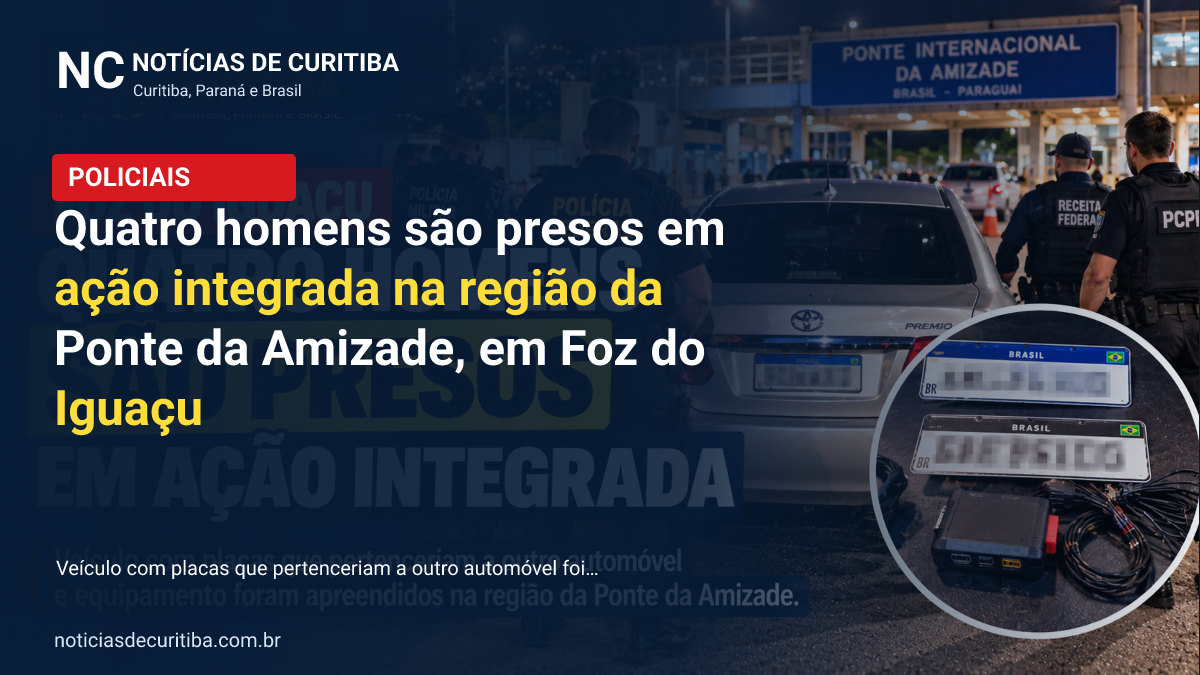 Capa da matéria sobre Quatro homens são presos em ação integrada na região da Ponte da Amizade, em Foz do Iguaçu publicada pelo Notícias de Curitiba
