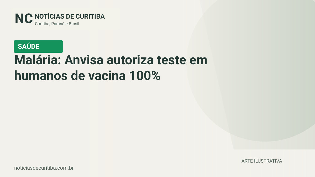 Capa do Notícias de Curitiba para matéria sobre Malária: Anvisa autoriza teste em humanos de vacina 100% brasileira.