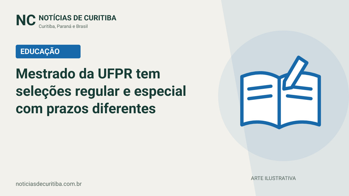 Capa do Notícias de Curitiba para matéria sobre Mestrado da UFPR tem seleções regular e especial com prazos diferentes.
