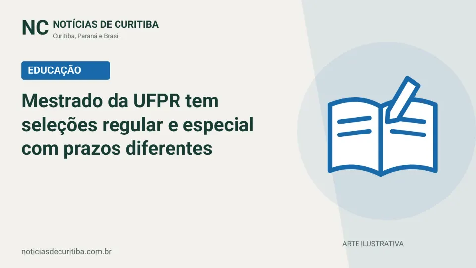 Capa do Notícias de Curitiba para matéria sobre Mestrado da UFPR tem seleções regular e especial com prazos diferentes.