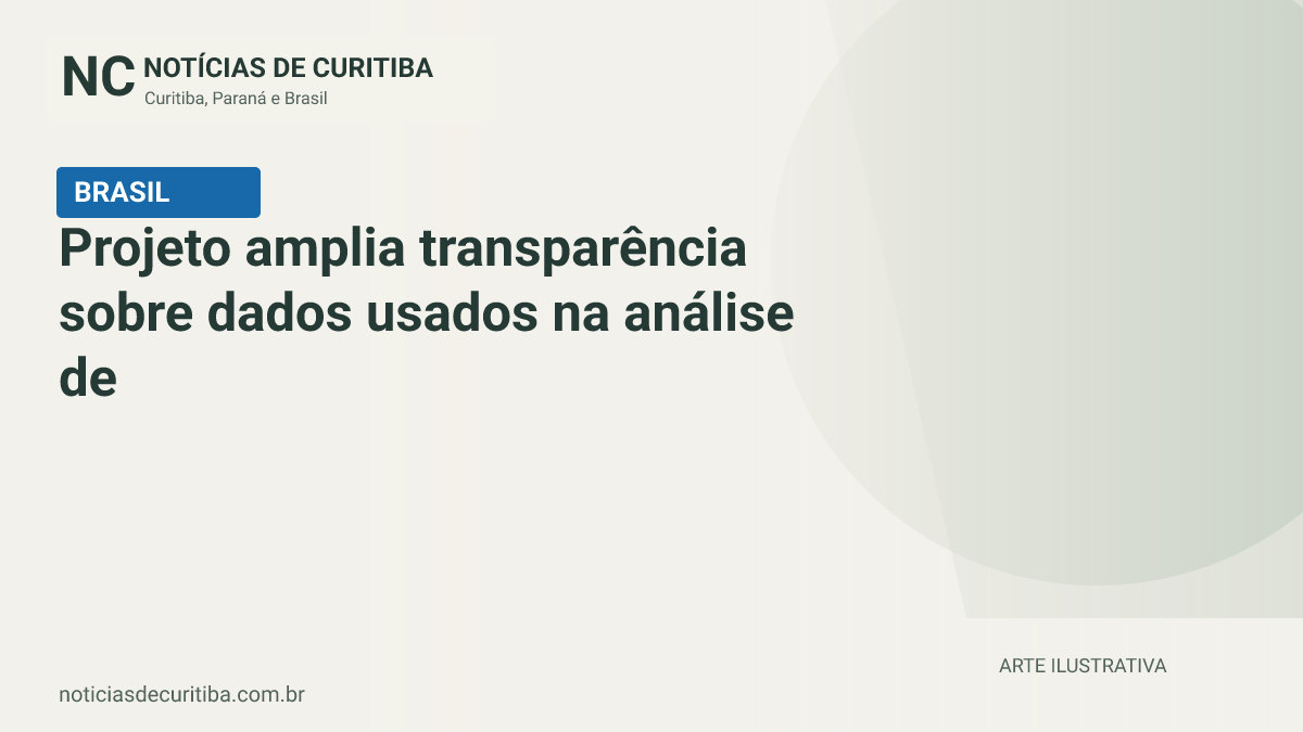 Capa do Notícias de Curitiba para matéria sobre Projeto amplia transparência sobre dados usados na análise de crédito.