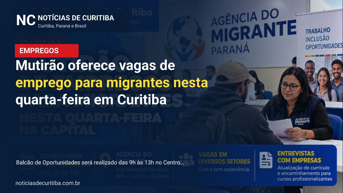 Mutirão oferece vagas de emprego para migrantes nesta quarta-feira em Curitiba