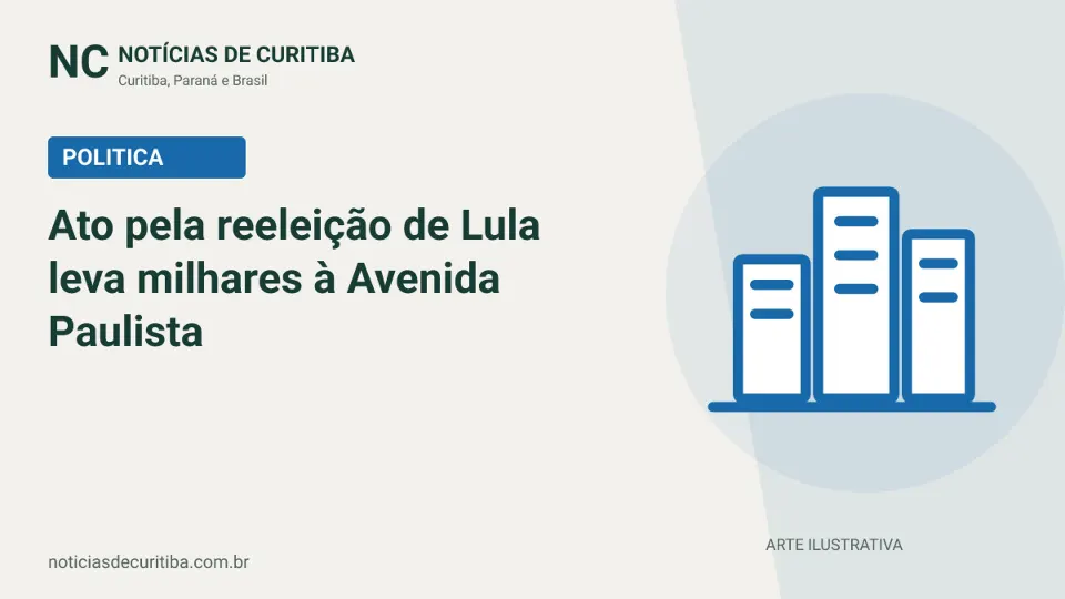 Capa do Notícias de Curitiba para matéria sobre Ato pela reeleição de Lula leva milhares à Avenida Paulista.