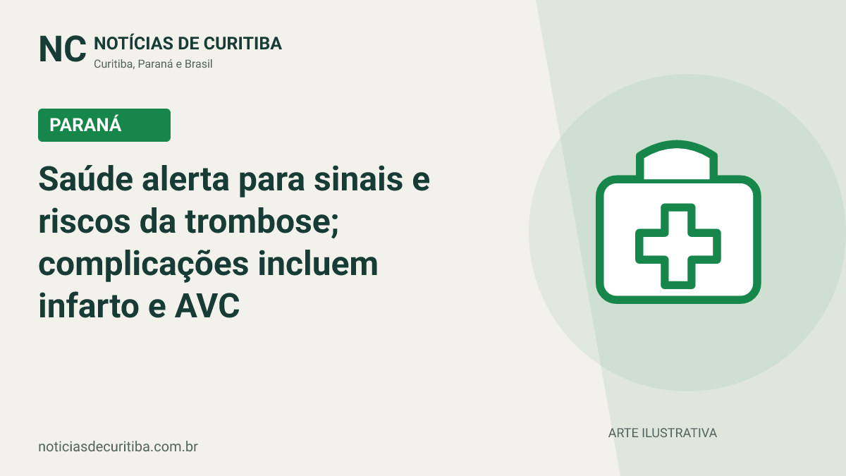 Capa do Notícias de Curitiba para matéria sobre Saúde alerta para sinais e riscos da trombose; complicações incluem infarto e AVC.