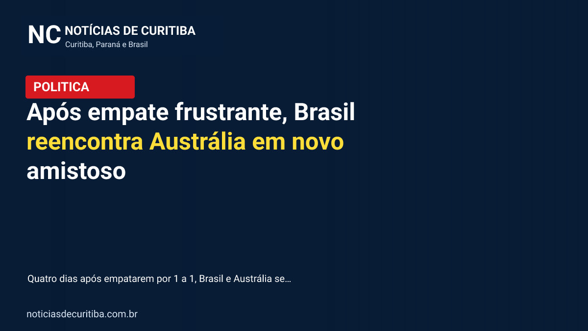 Após empate frustrante, Brasil reencontra Austrália em novo amistoso