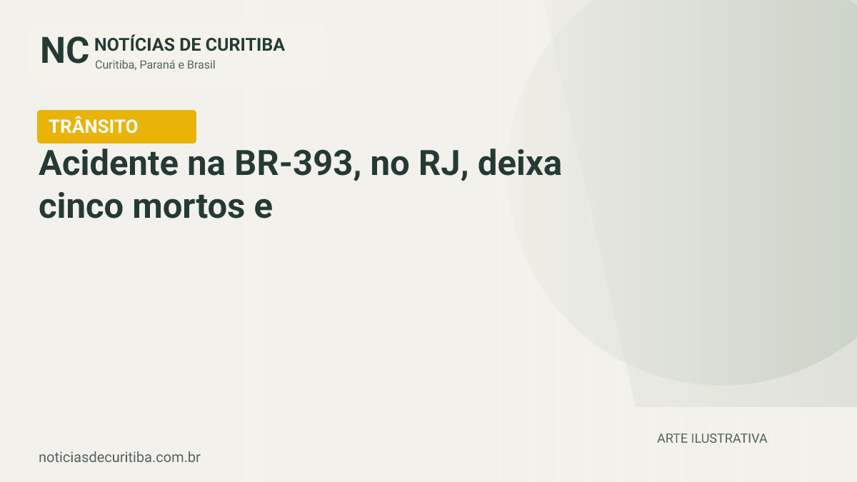 Capa do Notícias de Curitiba para matéria sobre Acidente na BR-393, no RJ, deixa cinco mortos e nove feridos.