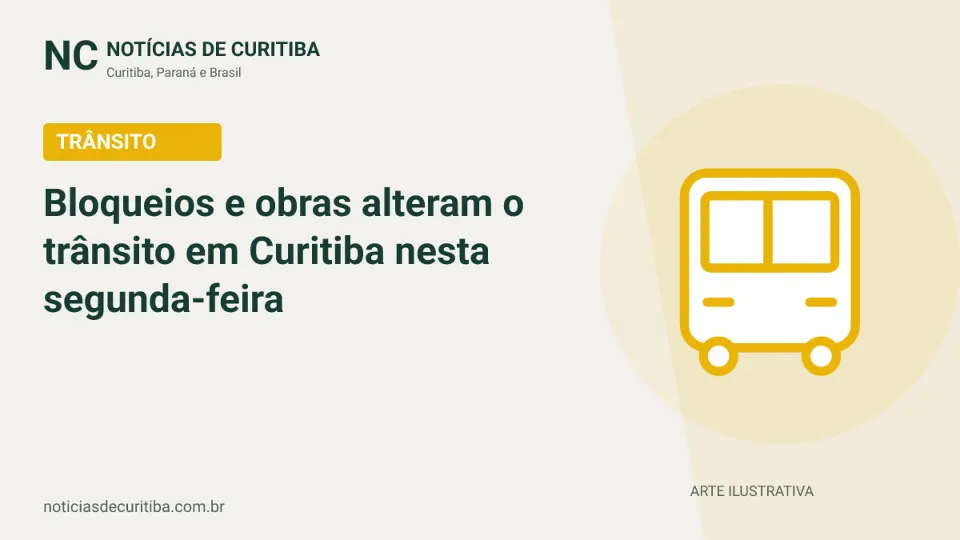 Capa do Notícias de Curitiba para matéria sobre Bloqueios e obras alteram o trânsito em Curitiba nesta segunda-feira.