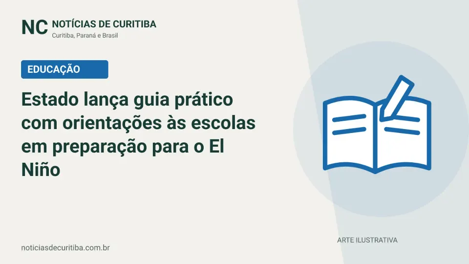 Capa do Notícias de Curitiba para matéria sobre Estado lança guia prático com orientações às escolas em preparação para o El Niño.