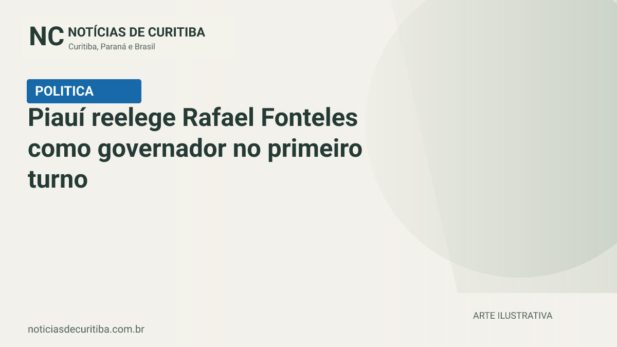 Capa do Notícias de Curitiba para matéria sobre Piauí reelege Rafael Fonteles como governador no primeiro turno.