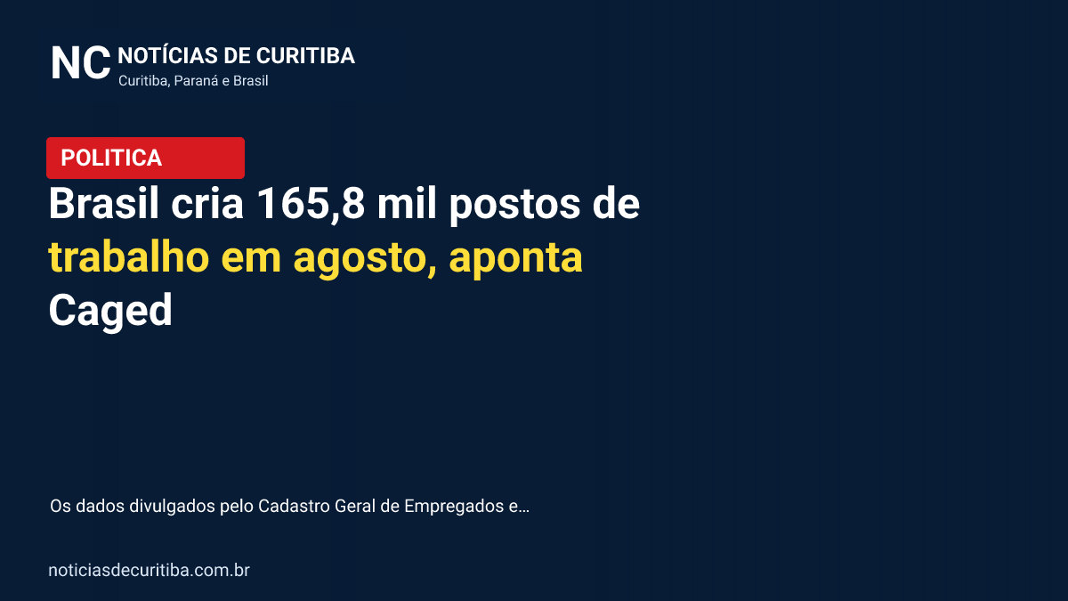 Brasil cria 165,8 mil postos de trabalho em agosto, aponta Caged