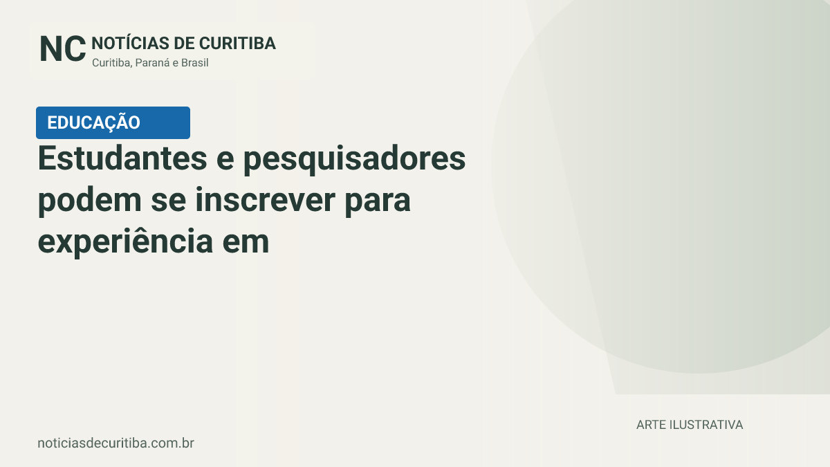 Capa do Notícias de Curitiba para matéria sobre Estudantes e pesquisadores podem se inscrever para experiência em quatro países.