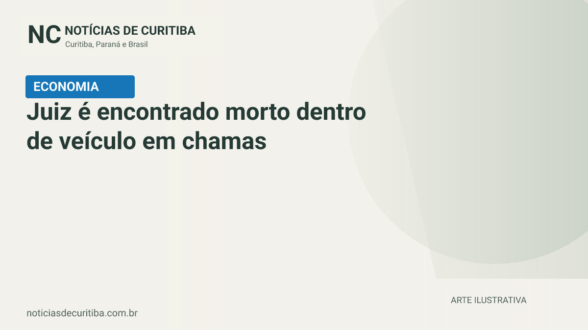 Capa do Notícias de Curitiba para matéria sobre Juiz é encontrado morto dentro de veículo em chamas no interior de SP.