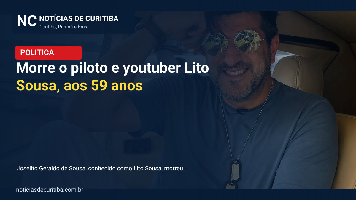 Capa da matéria sobre Morre o piloto e youtuber Lito Sousa, aos 59 anos publicada pelo Notícias de Curitiba