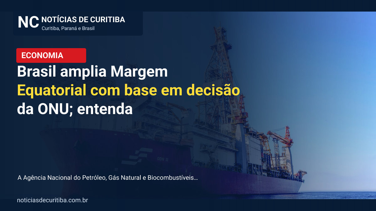 Brasil amplia Margem Equatorial com base em decisão da ONU; entenda