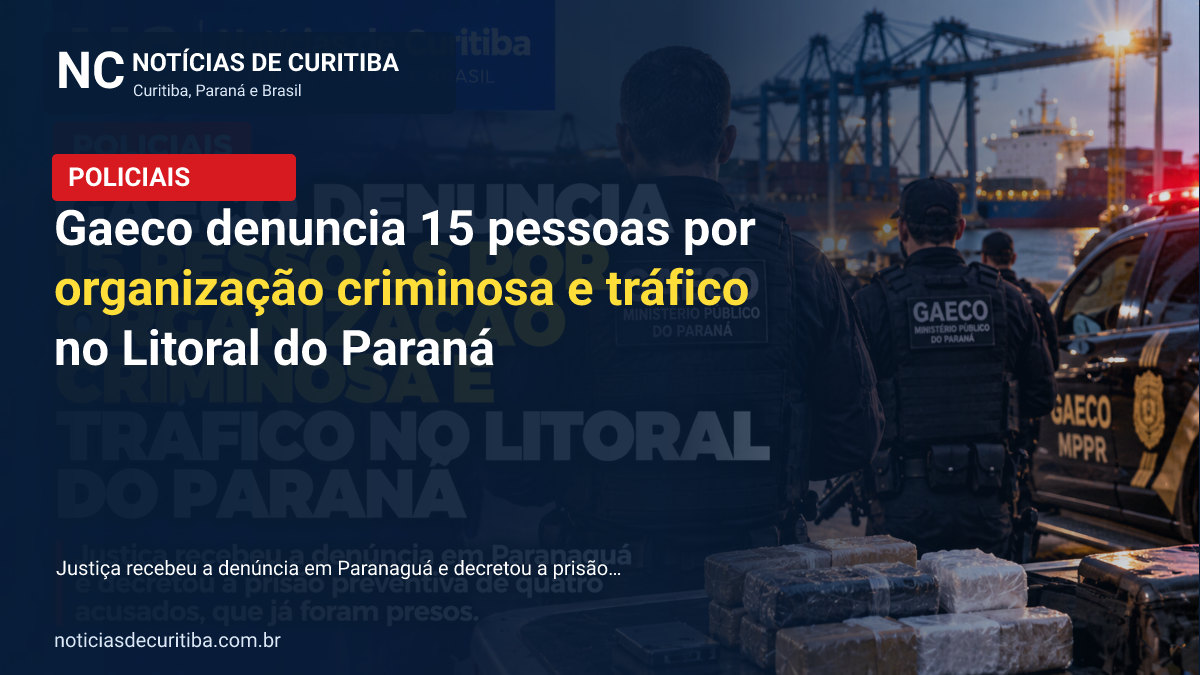 Gaeco denuncia 15 pessoas por organização criminosa e tráfico no Litoral do Paraná