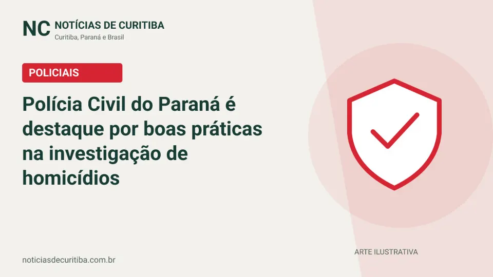 Capa do Notícias de Curitiba para matéria sobre Polícia Civil do Paraná é destaque por boas práticas na investigação de homicídios.