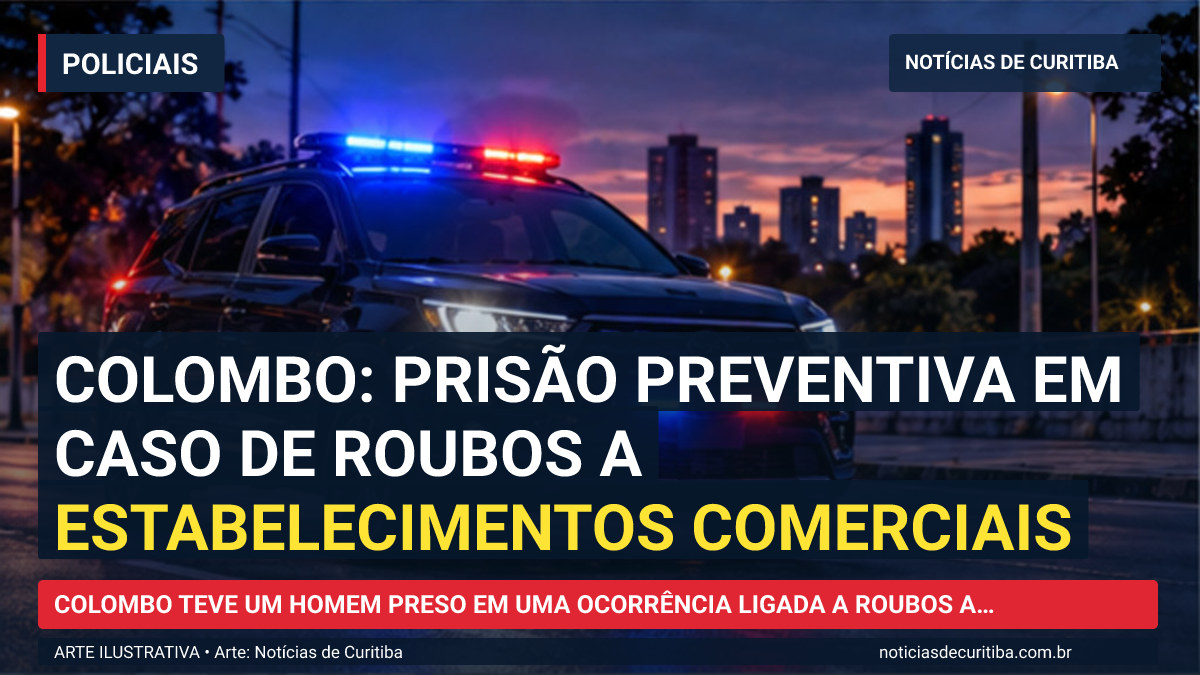 Ilustração do Notícias de Curitiba sobre Colombo: prisão preventiva em caso de roubos a estabelecimentos comerciais.