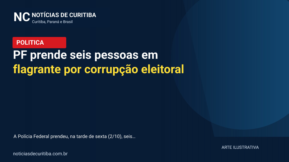 Capa ilustrativa de Política: PF prende seis pessoas em flagrante por corrupção eleitoral
