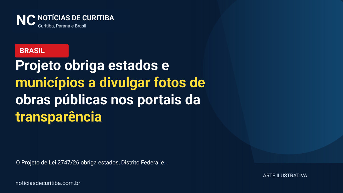 Projeto obriga estados e municípios a divulgar fotos de obras públicas nos portais da transparência