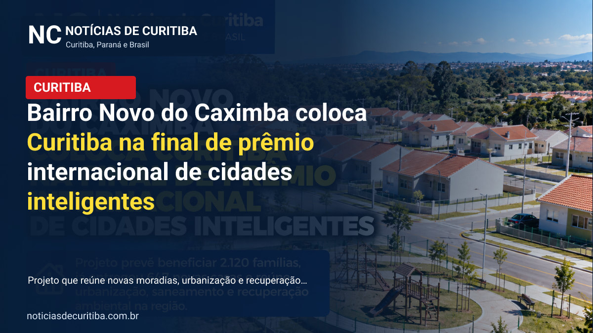 Bairro Novo do Caximba coloca Curitiba na final de prêmio internacional de cidades inteligentes