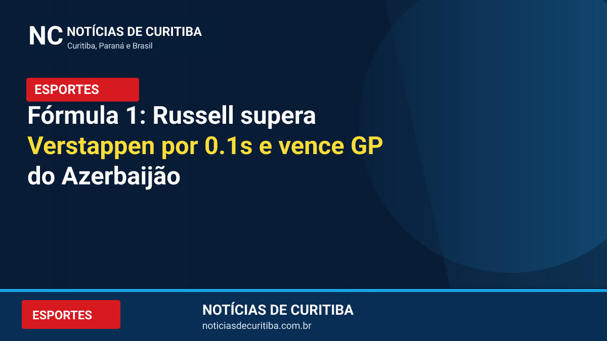 Fórmula 1: Russell supera Verstappen por 0.1s e vence GP do Azerbaijão