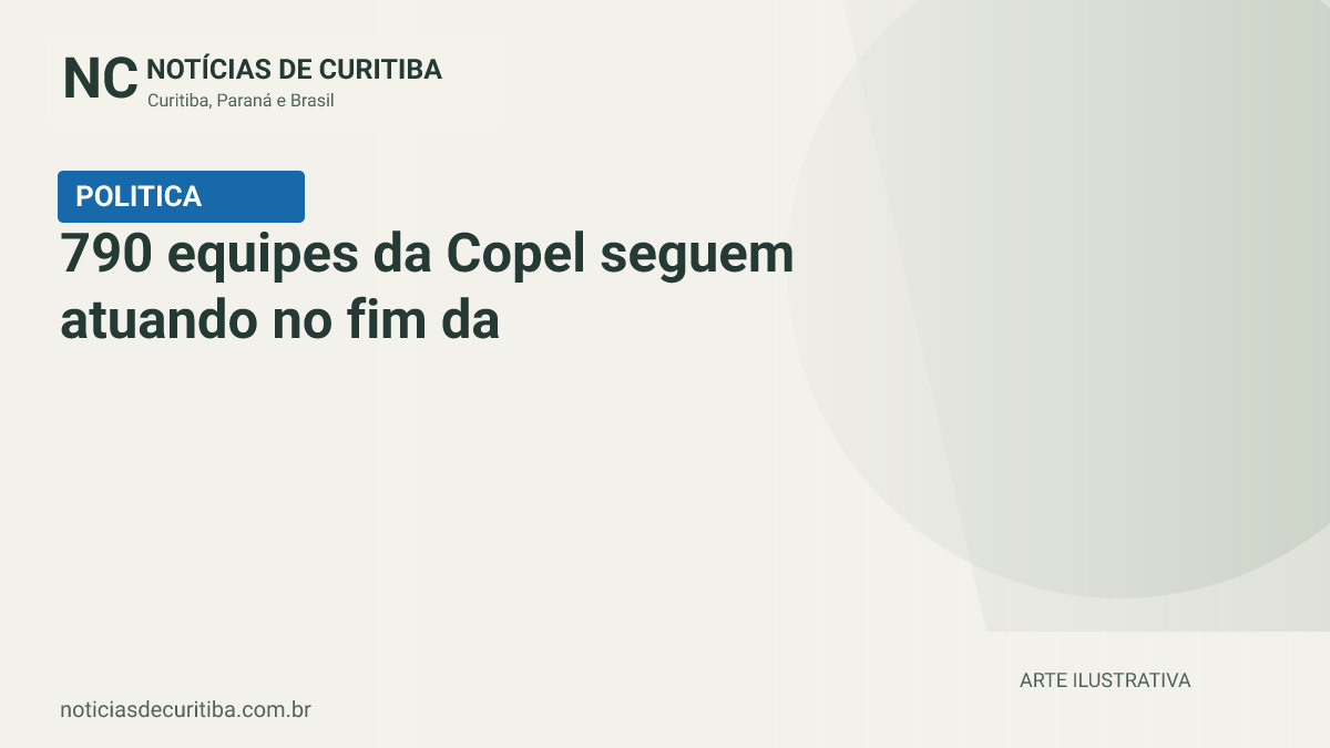 Capa do Notícias de Curitiba para matéria sobre 790 equipes da Copel seguem atuando no fim da tarde deste domingo para restabelecer energia após chuva.