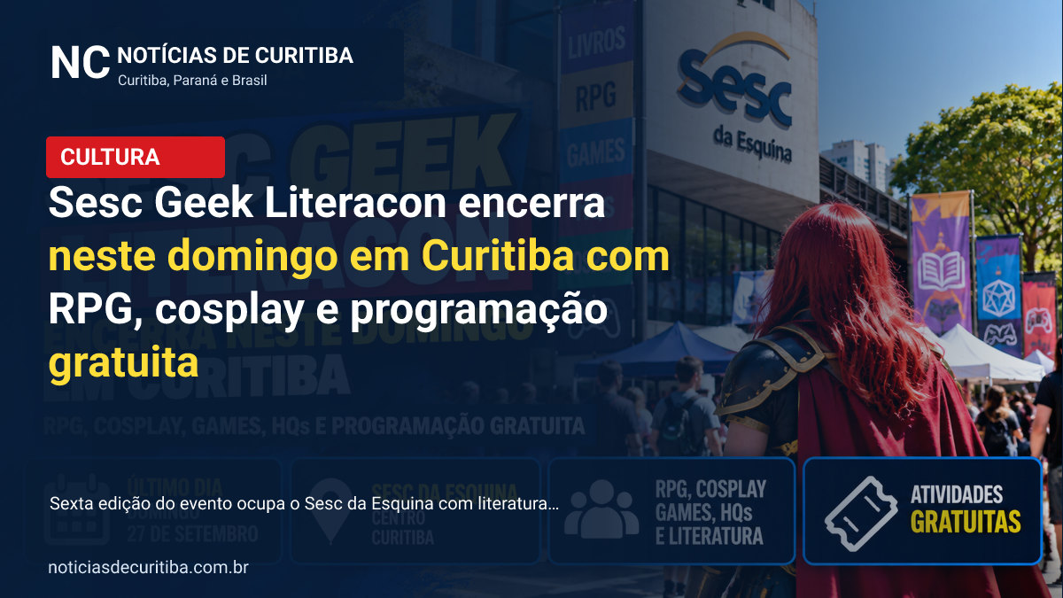Capa da matéria sobre Sesc Geek Literacon encerra neste domingo em Curitiba com RPG, cosplay e programação gratuita publicada pelo Notícias de Curitiba