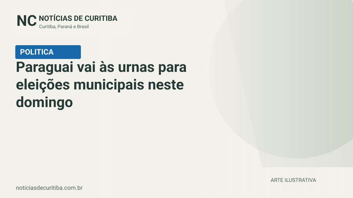 Capa do Notícias de Curitiba para matéria sobre Paraguai vai às urnas para eleições municipais neste domingo.