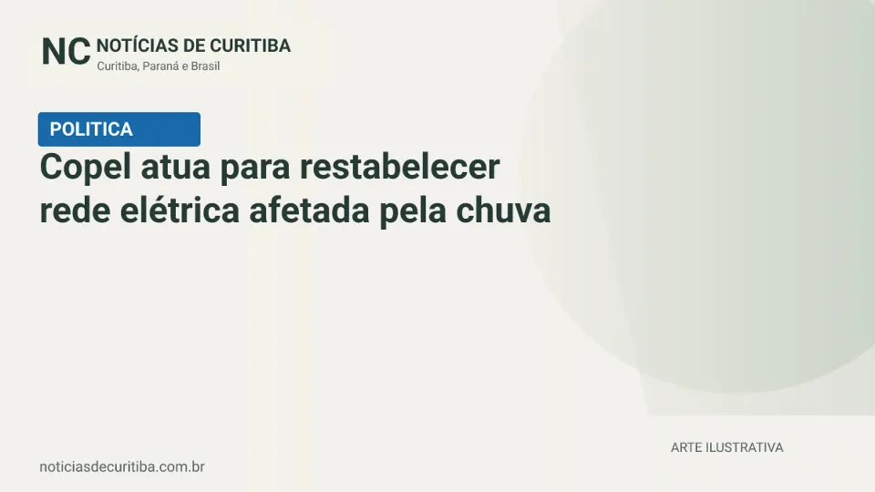 Capa do Notícias de Curitiba para matéria sobre Copel atua para restabelecer rede elétrica afetada pela chuva no Paraná.
