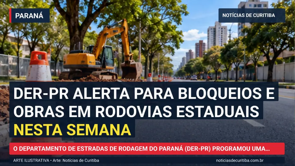 Capa do Notícias de Curitiba para matéria sobre DER-PR alerta para bloqueios e obras em rodovias estaduais nesta semana.