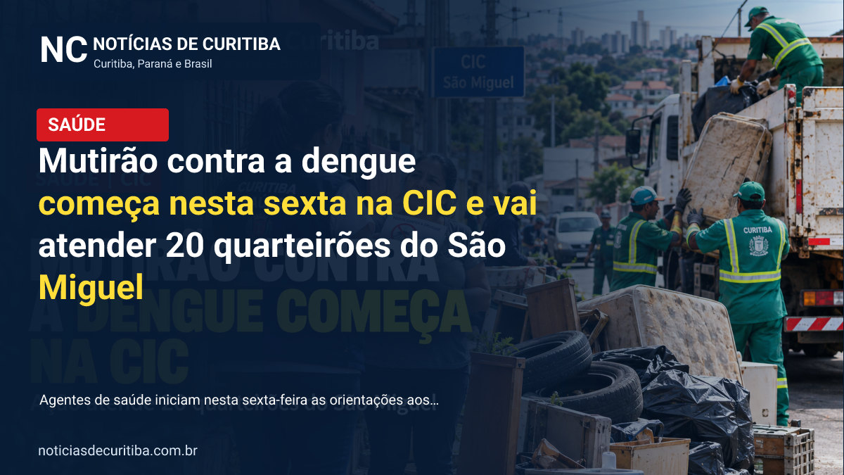 Capa da matéria sobre Mutirão contra a dengue começa nesta sexta na CIC e vai atender 20 quarteirões do São Miguel publicada pelo Notícias de Curitiba